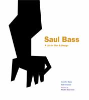 Saul Bass : a life in film & design  Cover Image