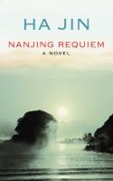 Nanjing requiem : [a novel]  Cover Image