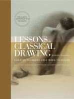 Lessons in classical drawing : essential techniques from inside the Atelier  Cover Image