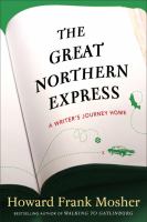 The great northern express : a writer's journey home  Cover Image
