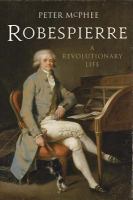 Robespierre : a revolutionary life  Cover Image