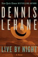 Live by night :  [a novel]  Cover Image