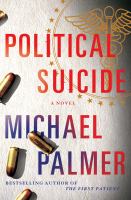 Political suicide :   [a novel]  Cover Image