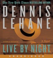Live by night [a novel]  Cover Image