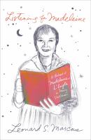Listening for Madeleine : a portrait of Madeleine L'Engle in many voices  Cover Image