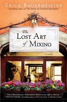 The lost art of mixing :  [a novel]  Cover Image