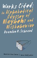 Works cited : an alphabetical odyssey of mayhem and misbehavior  Cover Image