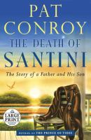 The death of Santini the story of a father and his son  Cover Image