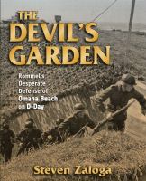 The devil's garden : Rommel's desperate defense of Omaha Beach on D-Day  Cover Image