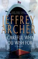 Be careful what you wish for :  [a novel]  Cover Image