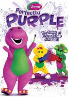 Barney. Perfectly purple : the color of friendship and fun  Cover Image