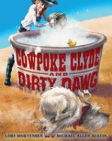 Cowpoke Clyde and Dirty Dawg  Cover Image