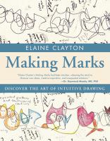 Making marks : discover the art of intuitive drawing  Cover Image