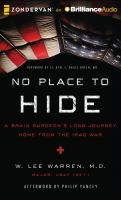 No place to hide [a brain surgeon's long journey home from the Iraq War]  Cover Image