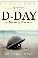 D-Day : minute by minute  Cover Image