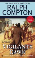 Vigilante dawn : a Ralph Compton novel  Cover Image