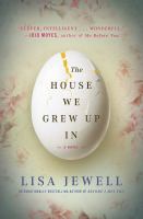 The house we grew up in : a novel  Cover Image