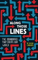 Along those lines : the boundaries that create our world  Cover Image