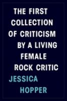 The first collection of criticism by a living female rock critic  Cover Image