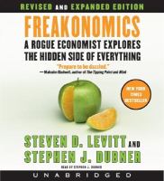 Freakonomics : a rogue economist explores the hidden side of everything  Cover Image