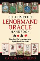 The complete Lenormand oracle handbook : reading the language and symbols of the cards  Cover Image