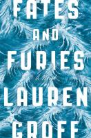 Fates and furies : [a novel]  Cover Image
