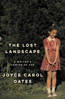 The lost landscape : a writer's coming of age  Cover Image