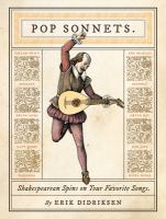 Pop sonnets : Shakespearean spins on your favorite songs  Cover Image