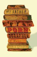 My father, the pornographer : a memoir  Cover Image