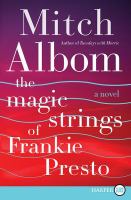 The magic strings of Frankie Presto : [a novel] /  Cover Image