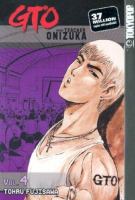 GTO. Vol. 4, Great teacher Onizuka  Cover Image
