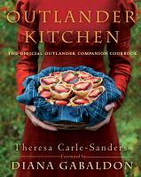 Outlander kitchen : the official Outlander companion cookbook  Cover Image
