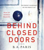 Behind closed doors : a novel  Cover Image