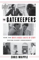The gatekeepers : how the White House Chiefs of Staff define every presidency  Cover Image