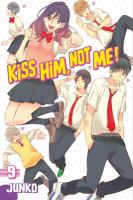 Kiss him, not me! 9  Cover Image