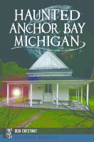Haunted Anchor Bay, Michigan  Cover Image