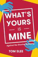What's yours is mine : against the sharing economy  Cover Image