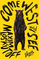 Come west and see : stories  Cover Image