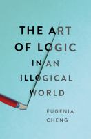 The art of logic in an illogical world  Cover Image