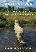 Deep Creek : finding hope in the high country  Cover Image