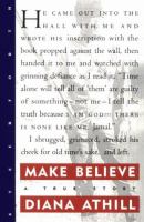 Make believe : a true story  Cover Image