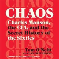 Chaos : Charles Manson, the CIA, and the secret history of the sixties  Cover Image