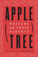 Apple, tree : writers on their parents  Cover Image