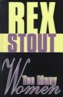 Too many women : a Nero Wolfe novel  Cover Image