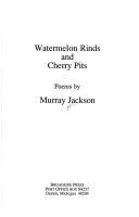 Watermelon rinds and cherry pits  Cover Image