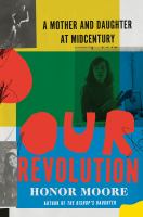 Our revolution : a mother and daughter at midcentury  Cover Image
