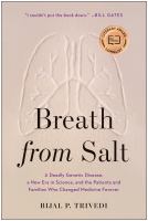 Breath from salt : a deadly genetic disease, a new era in science, and the patients and families who changed medicine forever  Cover Image