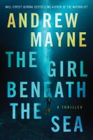 The girl beneath the sea : a thriller  Cover Image