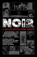 Noir : a collection of crime comics Cover Image