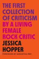 The first collection of criticism by a living female rock critic  Cover Image